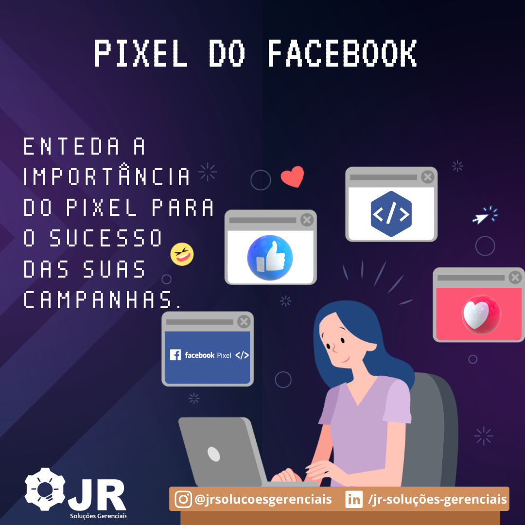 A importância do Pixel do Facebook para o sucesso das suas campanhas