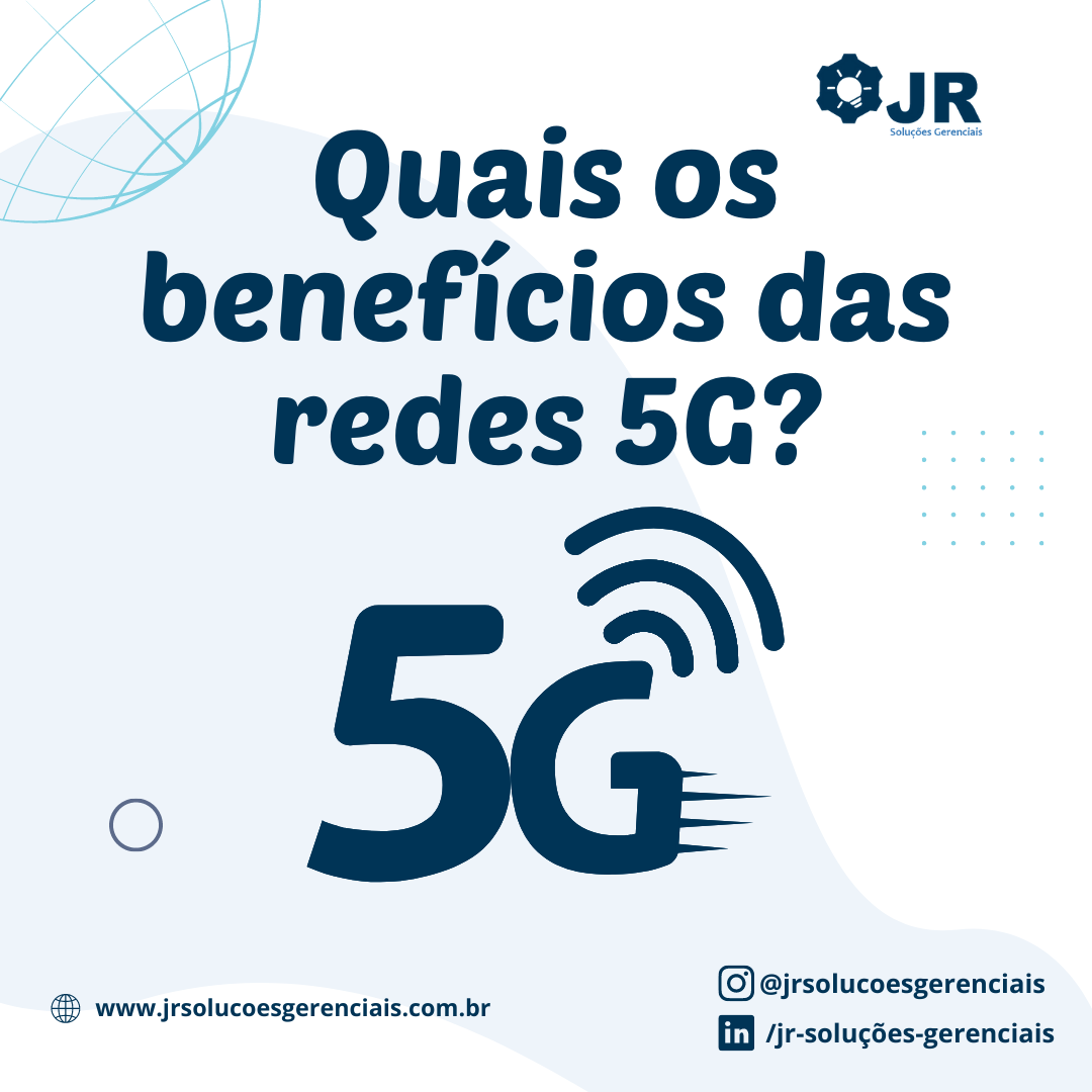 Quais os benefícios das redes 5G?